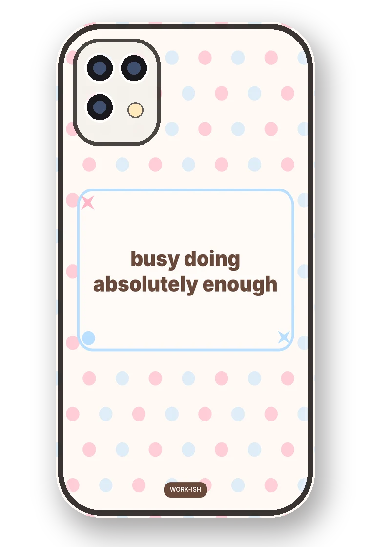 Busy Doing Absolutely Enough phone case mockup